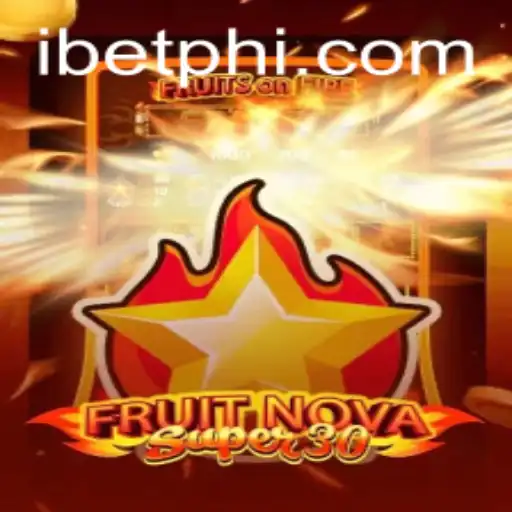 Discover the Thrilling World of FruitrNovaSupe30 at iBetPH