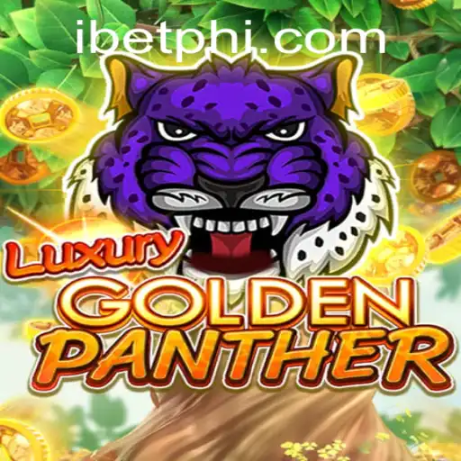 Dive into the Thrilling World of LUXURYGOLDENPANTHER with iBetPH
